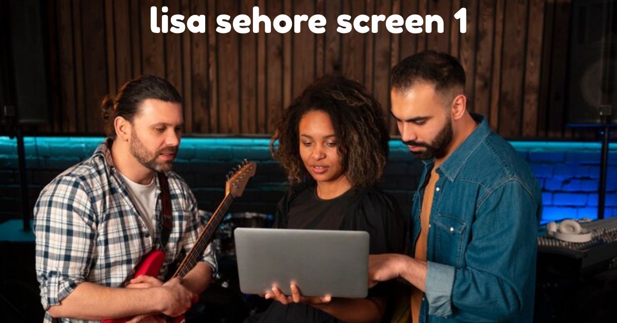 lisa sehore screen 1​