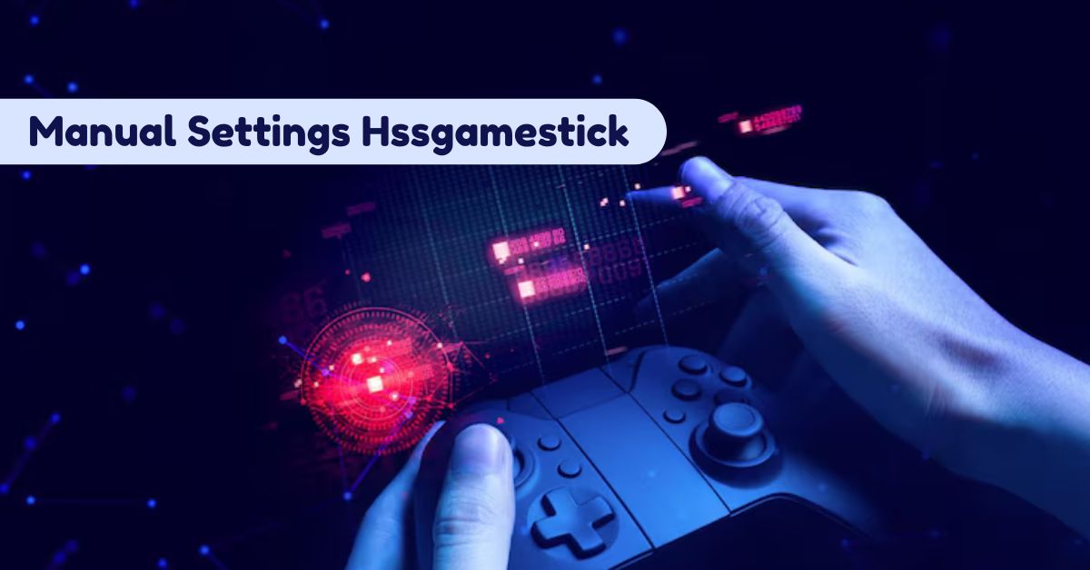 manual settings hssgamestick